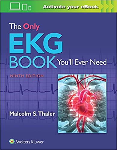 The Only EKG Book You'll Ever Need