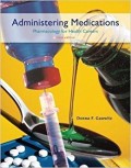 Administering medications : pharmacology for health careers