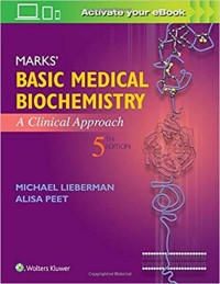 Marks' basic medical biochemistry : a clinical approach