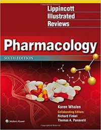 Lippincott Illustrated Reviews. Pharmacology